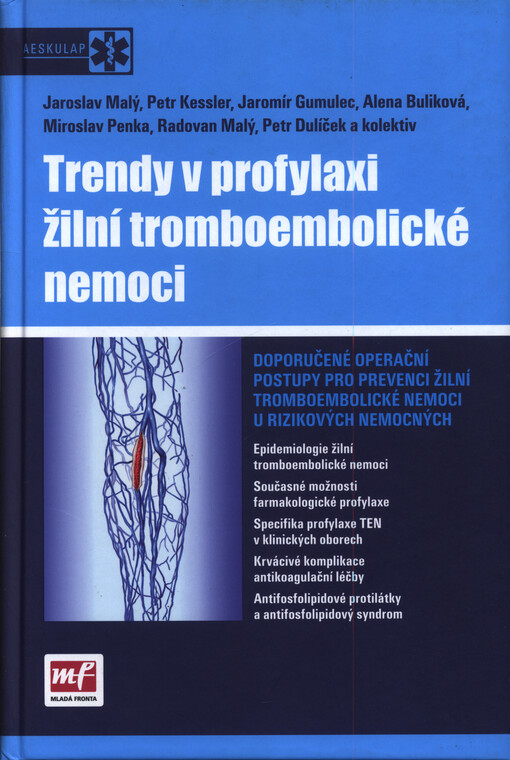 Trendy v profylaxi žilní tromboembolické nemoci: doporučené operační postupy pro prevenci žilní tromboembolické nemoci u rizikových nemocných