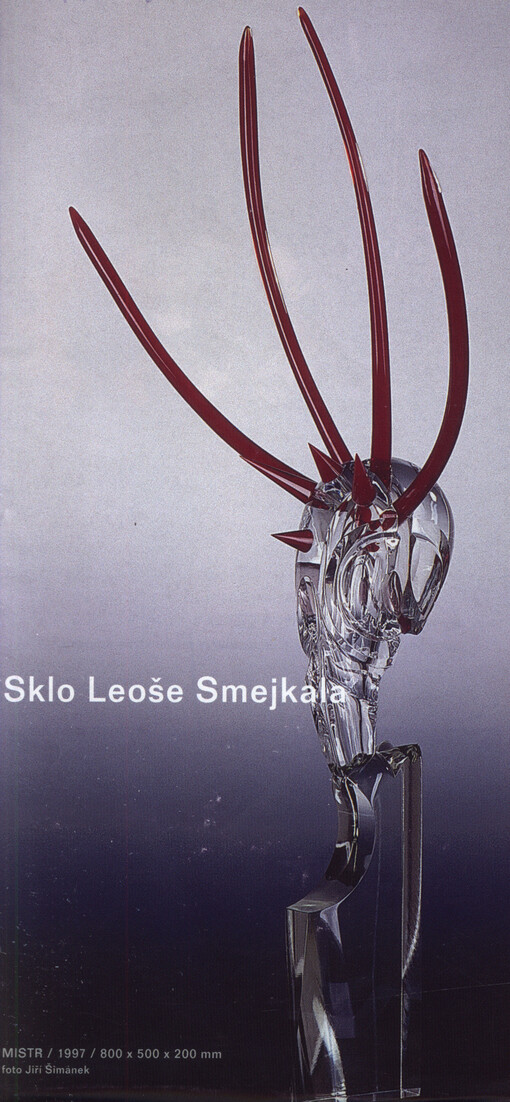 Sklo Leoše Smejkala