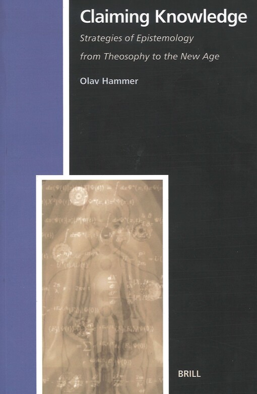 Claiming knowledge : strategies of epistemology from theosophy to the new age