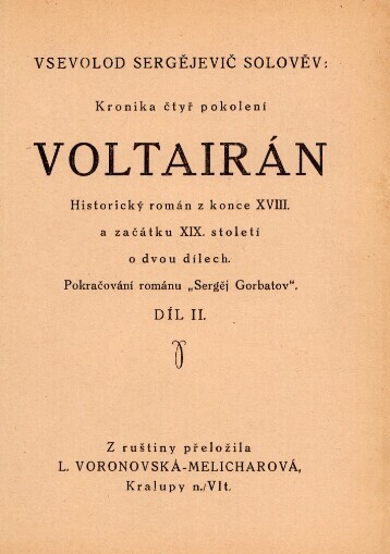 Voltairán: Kronika čtyř pokolení : Hist. román z konce 18. a začátku 19. stol. o 2 dílech