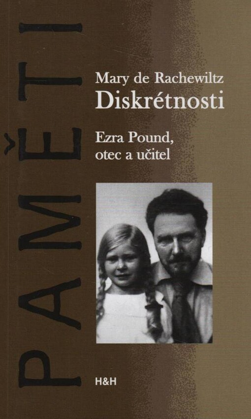 Diskrétnosti : Ezra Pound, otec a učitel