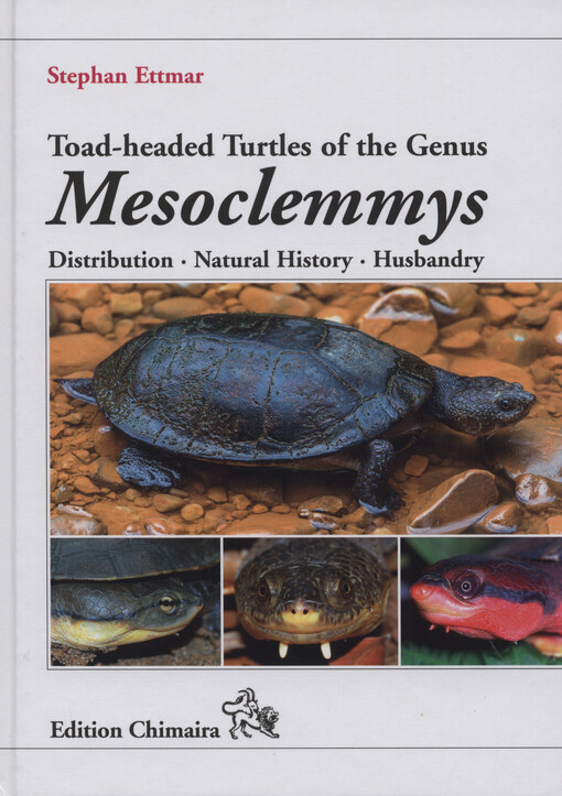 Toad-headed turtles of the genus Mesoclemmys : distribution, natural history, husbandry