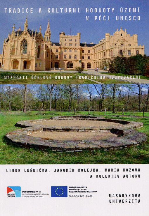 Tradice a kulturní hodnoty území v péči UNESCO : možnosti účelové obnovy tradičního hospodaření
