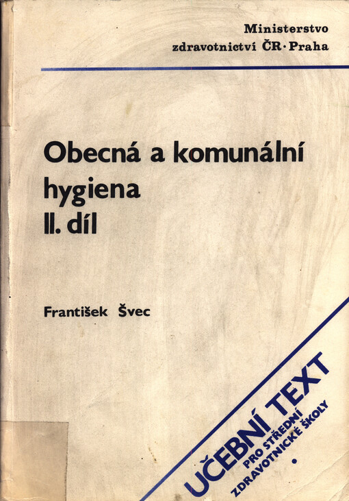 Obecná a komunální hygiena: Určeno pro 2. roč. středních zdravot. škol - stud. obor asistent hygienické služby - PKS