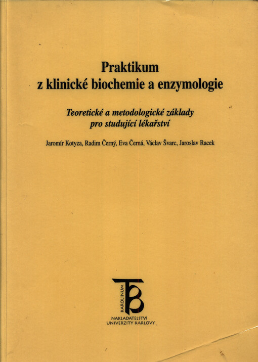 Praktikum z klinické biochemie a enzymologie : teoretické a metodologické základy pro studující lékařství