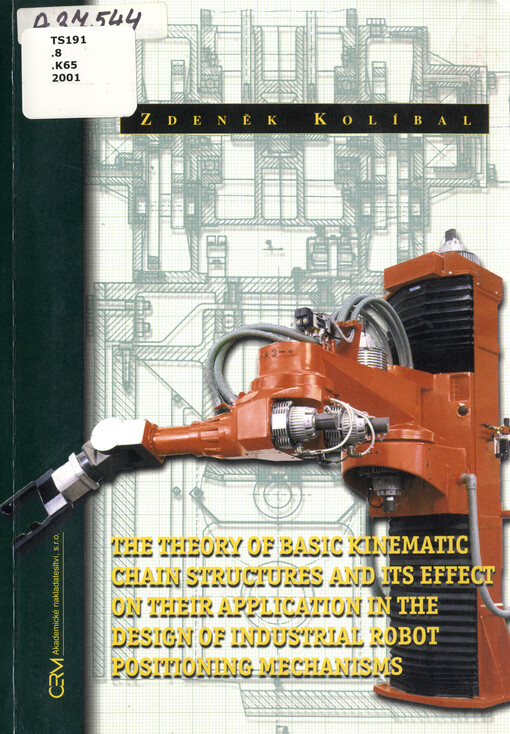 The theory of basic kinematic chain structures and its effect on their application in the design of industrial robot positioning mechanisms