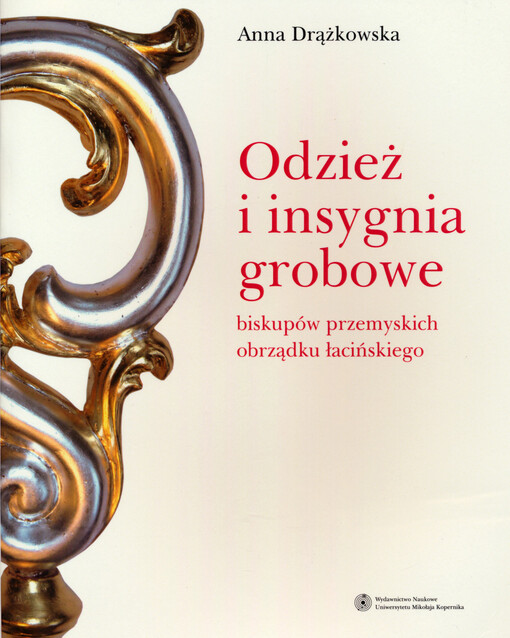 Odzież i insygnia grobowe biskupów Przemyskich obrządku łacińskiego