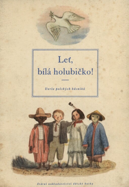 Leť, bílá holubičko !: verše polských básníků