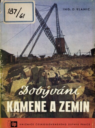 Dobývání kamene a zemin se zvláštním zřetelem k bezpečnosti práce