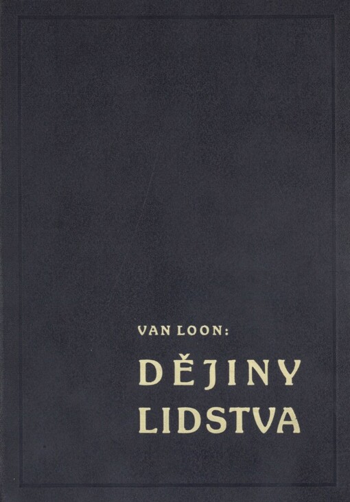 Dějiny lidstva =: The story of mankind