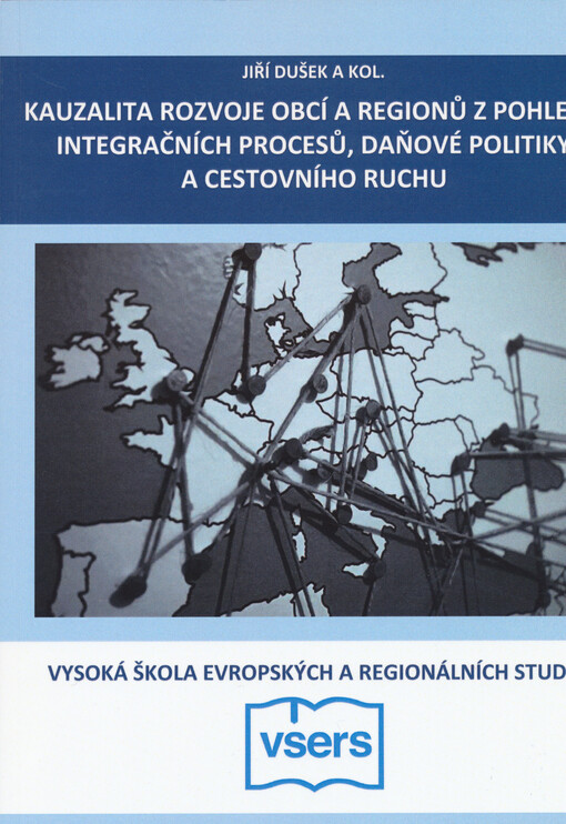 Kauzalita rozvoje obcí a regionů z pohledu integračních procesů, daňové politiky a cestovního ruchu