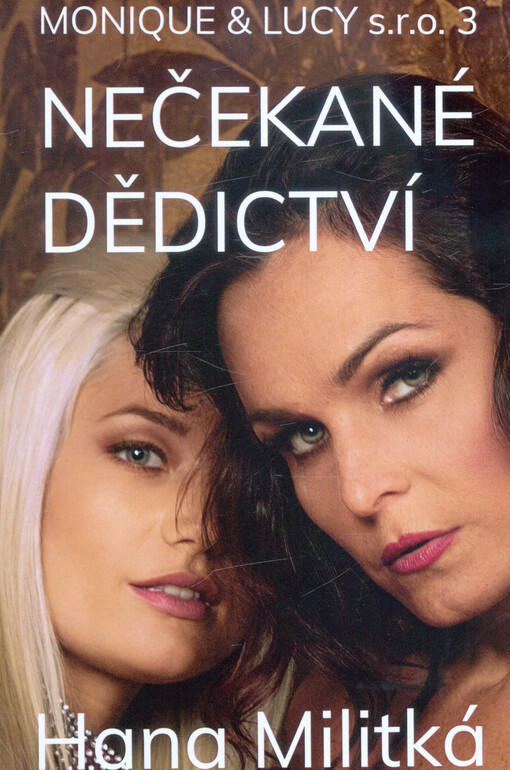 Monique & Lucy s.r.o.. 3, Nečekané dědictví
