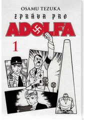 Zpráva pro Adolfa. Kniha první  (odkaz v elektronickém katalogu)