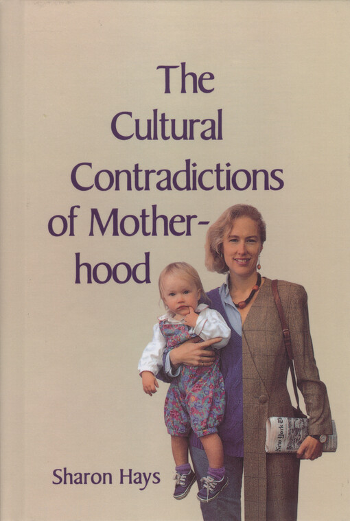 The cultural contradictions of motherhood