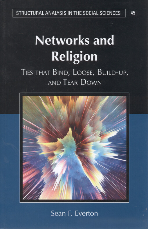 Networks and religion : ties that bind, loose, build up, and tear down