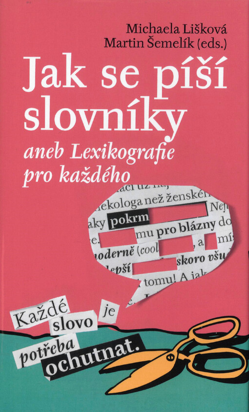Jak se píší slovníky : aneb, Lexikografie pro každého