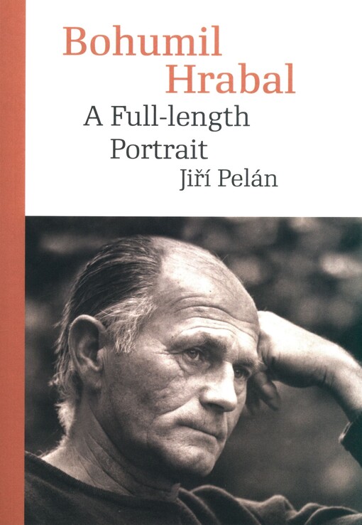 Bohumil Hrabal : a full-length portrait