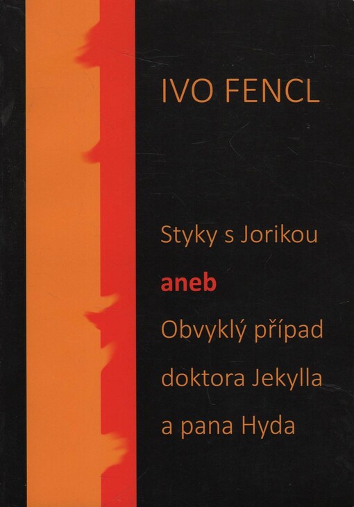 Styky s Jorikou aneb Obvyklý případ doktora Jekylla a pana Hyda