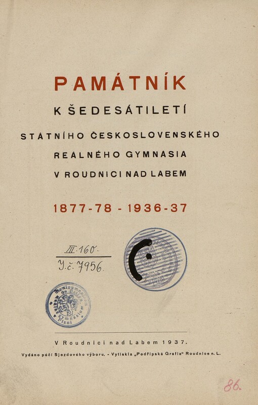 Památník k šedesátiletí Státního československého reálného gymnasia v Roudnici nad Labem: 1877-78 - 1936-37