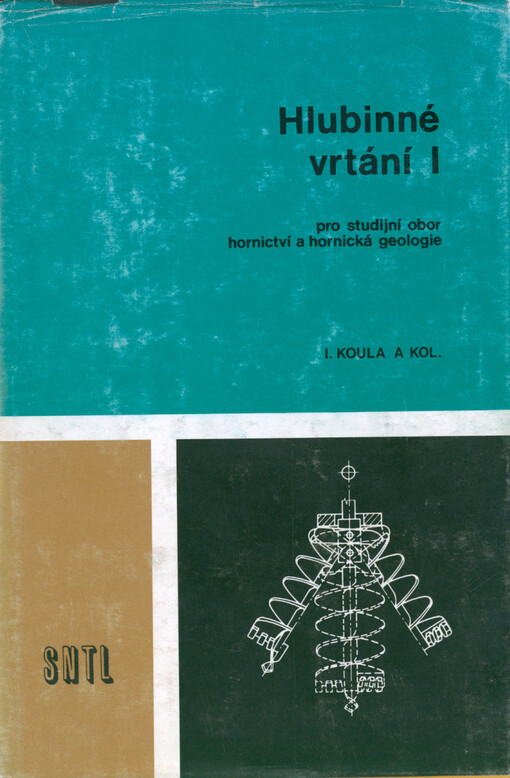 Hlubinné vrtání I : pro studijní obor hornictví a hornická geologie