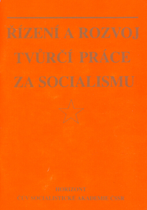 Řízení a rozvoj tvůrčí práce za socialismu