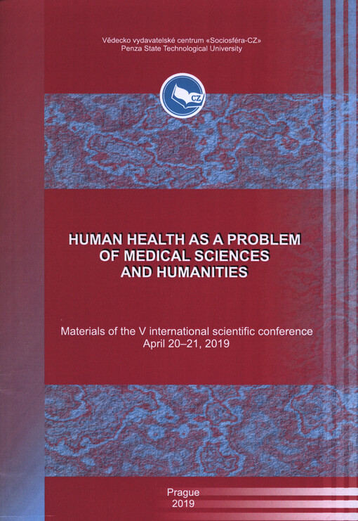 Human Health as a Problem of Medical Sciences and Humanities : materials of the ... international scientific conference on ...