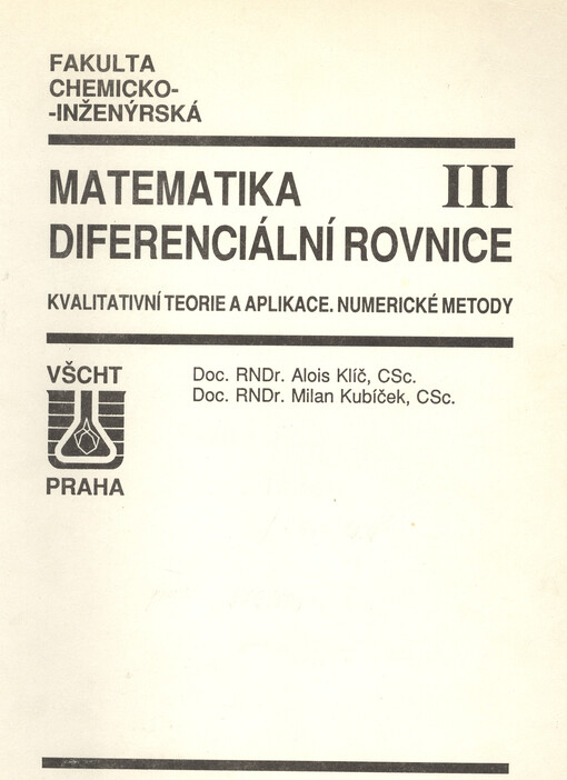 Matematika. [Díl] III, Diferenciální rovnice : kvalitativní teorie a aplikace : numerické metody