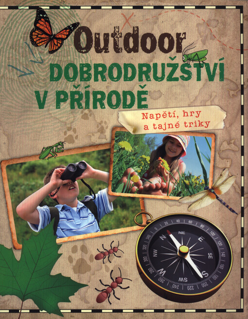 Outdoor - dobrodružství v přírodě : napětí, hry a tajné triky