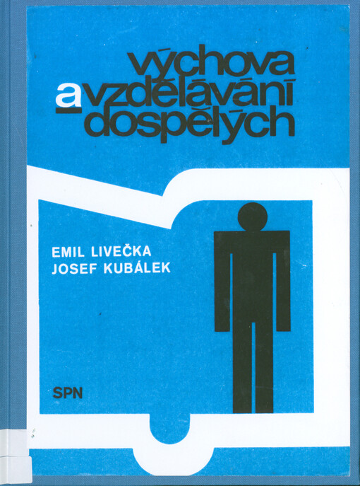 Výchova a vzdělávání dospělých : pedagogika dospělých a podniková pedagogika pro III. a IV. ročník středních škol sociálně právních