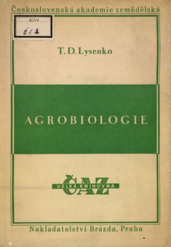 Agrobiologie :Práce o otázkách genetiky, selekce a semenářství