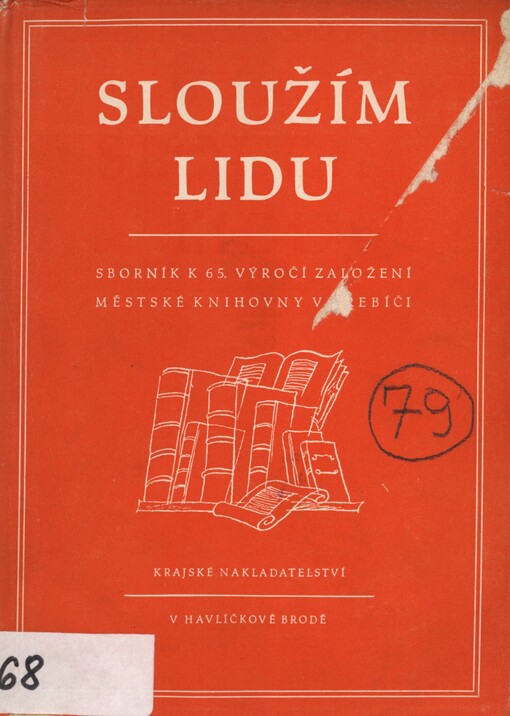 Sloužím lidu :Sborník k 65. výročí založení měst. knih. v Třebíči