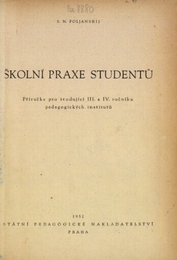 Školní praxe studentů :příručka pro studující III. a IV. ročníku pedagogických institutů