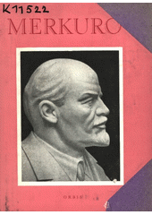Sergej Dmitrijevič Merkurov, 1881-1952  (odkaz v elektronickém katalogu)