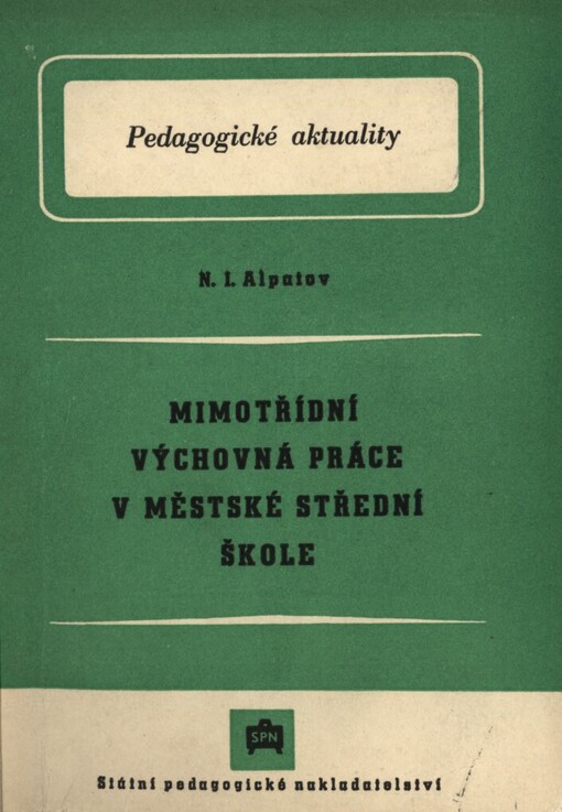 Mimotřídní výchovná práce v městské střední škole :Příručka pro učitele