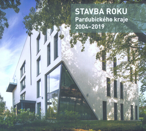 Stavba roku Pardubického kraje 2004-2019