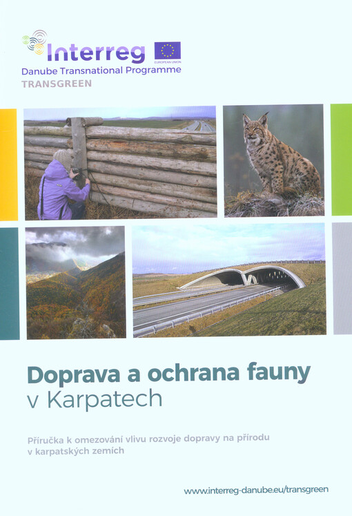 Doprava a ochrana fauny v Karpatech: příručka k omezování vlivu rozvoje dopravy na přírodu v karpatských zemích