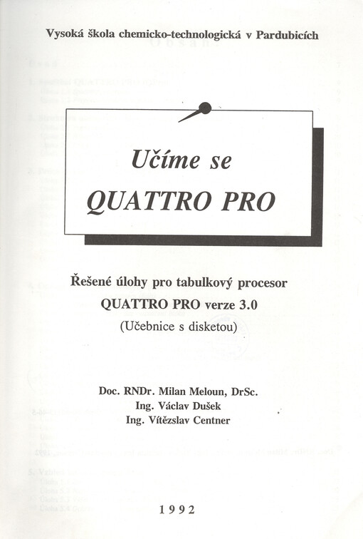 Učíme se QUATTRO PRO : řešené úlohy pro tabulkový procesor QUATTRO PRO verze 3.0 : (učebnice s disketou)