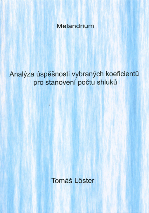 Analýza úspěšnosti vybraných koeficientů pro stanovení počtu shluků