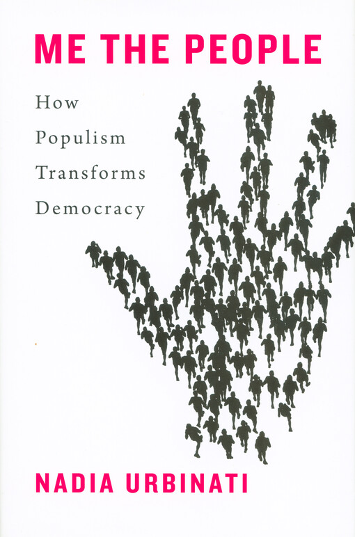 Me the people : how populism transforms democracy