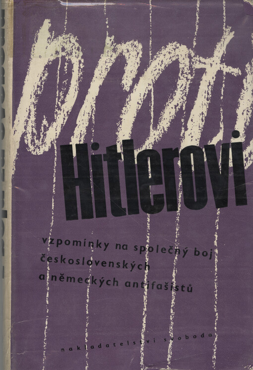 Z bojů za svobodu: Vzpomínky na společný boj čs. a něm. antifašistů
