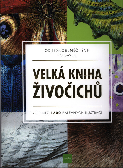 Velká kniha živočichů od jednobuněčných po savce
