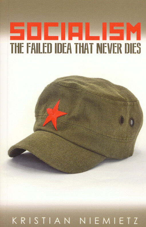 Socialism : the failed idea that never dies