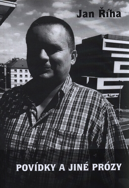 Povídky a jiné prózy : 1999-2019