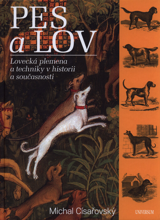 Pes a lov : lovecká plemena a techniky v historii a současnosti