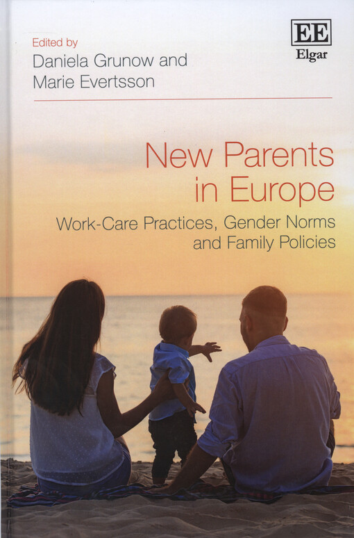 New parents in Europe : work-care practices, gender norms and family policies