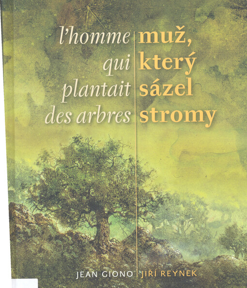 L'homme qui plantait des arbres = Muž, který sázel stromy