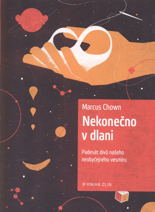 Nekonečno v dlani : padesát divů našeho neobyčejného vesmíru