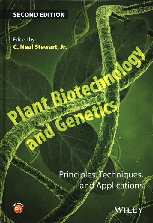 Plant biotechnology and genetics : principles, techniques, and applications
