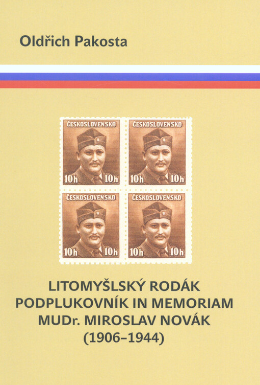 Litomyšlský rodák podplukovník in memoriam MUDr. Miroslav Novák (1906-1944)