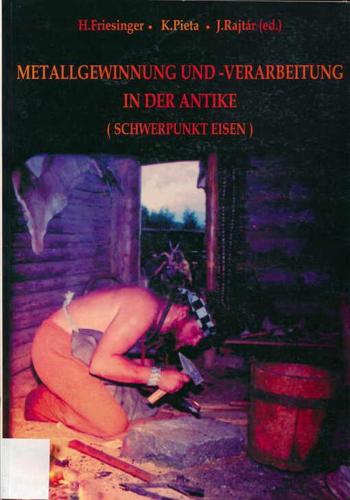 Metallgewinnung und -Verarbeitung in der Antike : (Schwerpunkt Eisen)